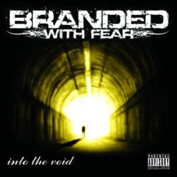 Branded With Fear : Into the Void